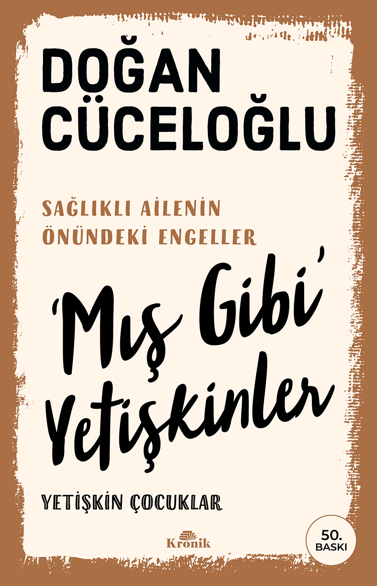 ‘MIŞ GİBİ’ YETİŞKİNLER