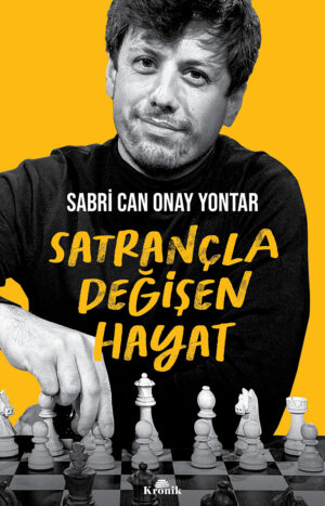 SATRANÇLA DEĞİŞEN HAYAT