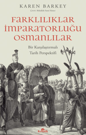 FARKLILIKLAR İMPARATORLUĞU OSMANLILAR
