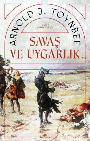 SAVAŞ VE UYGARLIK