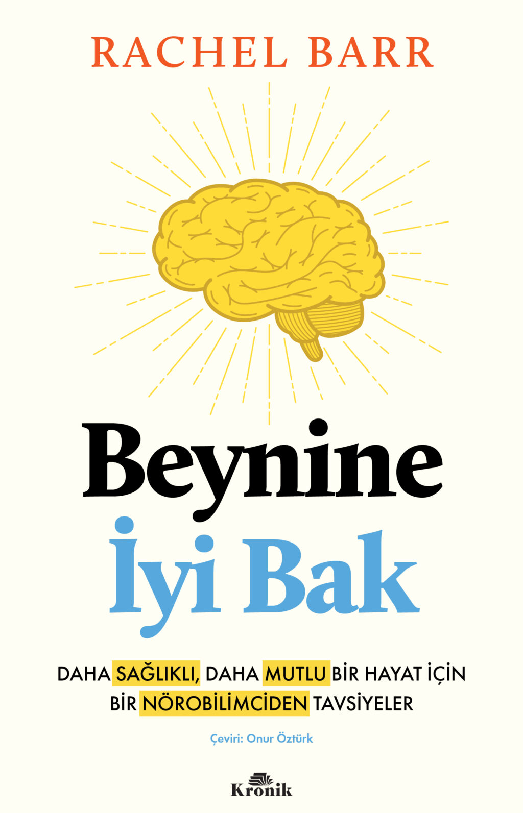 BEYNİNE İYİ BAK