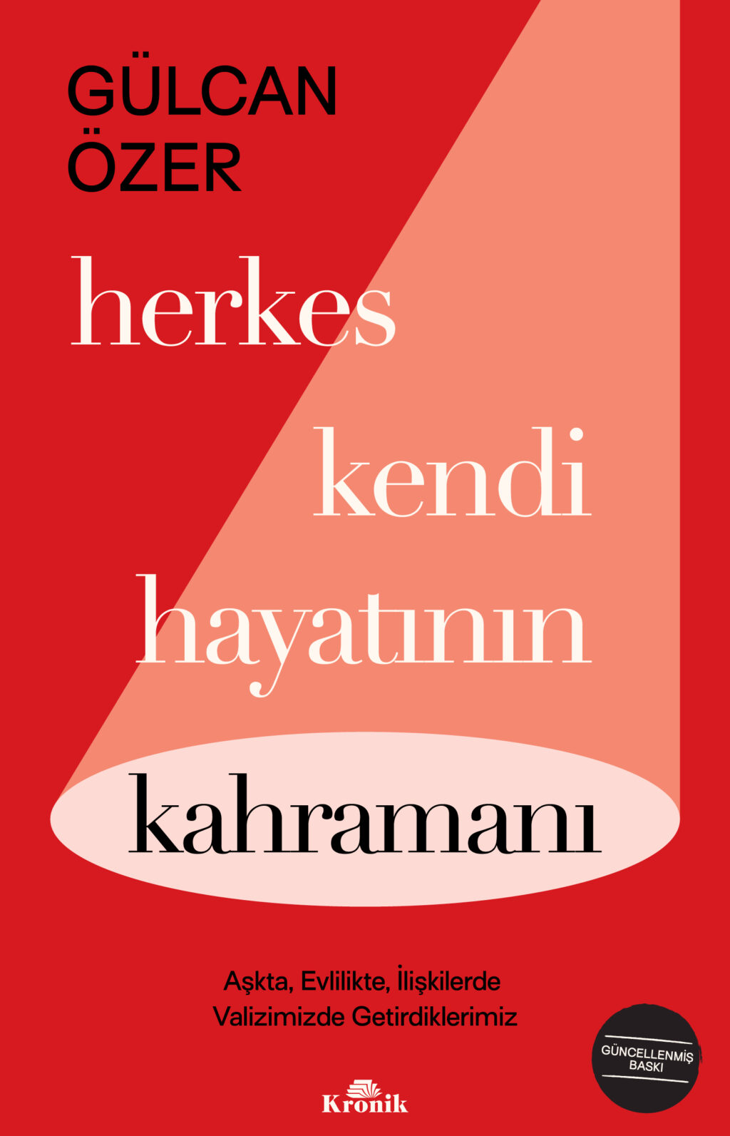 HERKES KENDİ HAYATININ KAHRAMANI