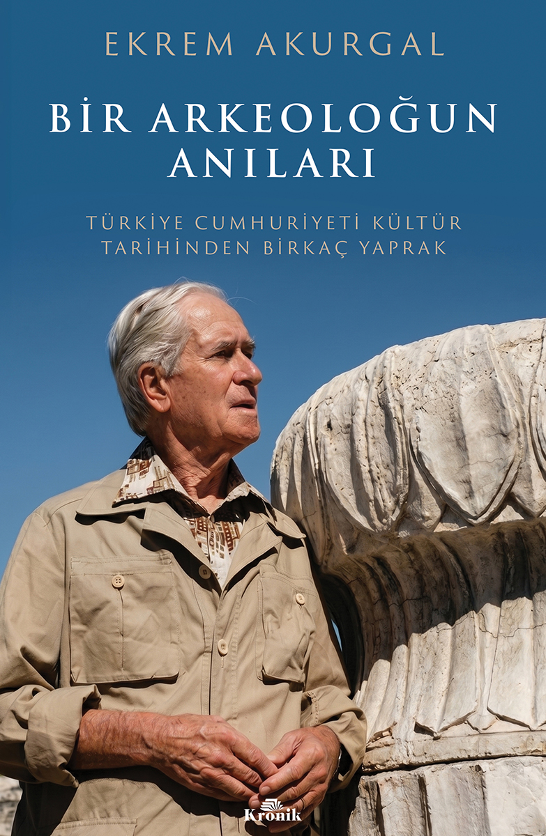 BİR ARKEOLOĞUN ANILARI